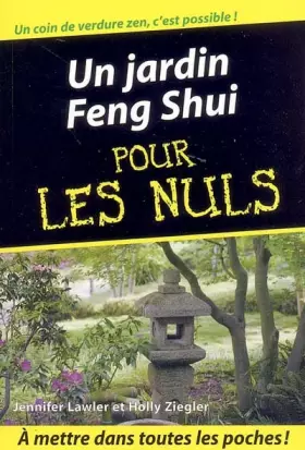 Un jardin Feng Shui pour les nuls -  Jennifer Lawler,  Holly Ziegler et  Géraldine Masson