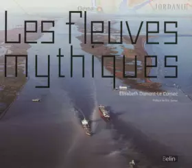 Couverture du produit · Les fleuves mythiques