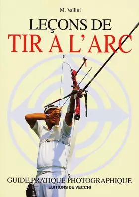 Leçons de tir à l'arc -  M Vallini et  Marie-Christine Bonnefond