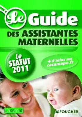 Couverture du produit · Guide des assistantes maternelles Le statut 2011
