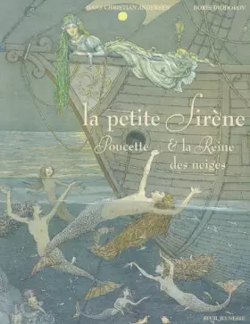 La petite sirène : Poucette & la Reine des neiges -  Hans Christian Andersen et  Boris Diodorov