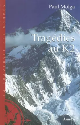 Tragédies au K2 -  Paul Molga