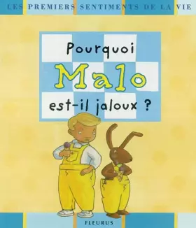 Couverture du produit · Pourquoi Malo est-il jaloux ?