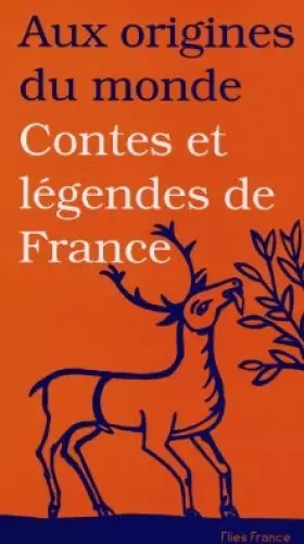 Couverture du produit · Aux origines du monde: Contes et légendes de France