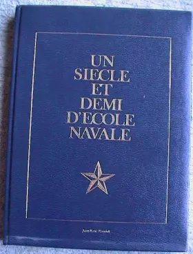 Couverture du produit · Un siècle et demi d'école navale