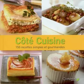 Couverture du produit · Côté Cuisine : 150 Recettes simples et gourmandes