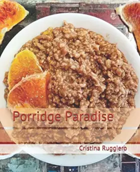 Couverture du produit · Porridge Paradise (Cristina Cooks)