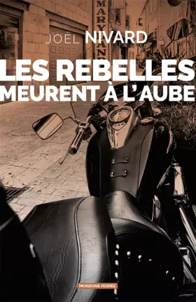 Couverture du produit · Les rebelles meurent à l'aube
