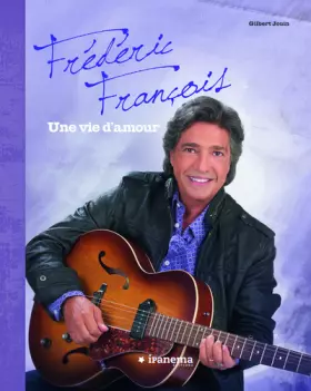 Couverture du produit · FREDERIC FRANCOIS, UNE VIE D'A