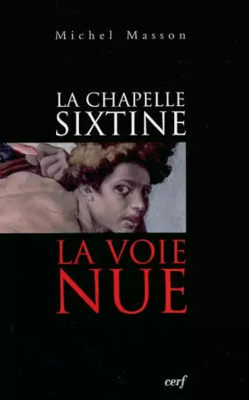 Couverture du produit · La chapelle Sixtine : La voie nue