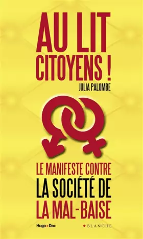 Couverture du produit · Au lit citoyens ! - Le manifeste contre la société de la mal-baise