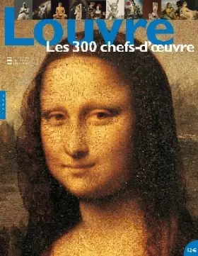 Couverture du produit · Louvre les 300 chefs-d'oeuvre