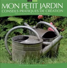 Couverture du produit · Mon petit jardin: Conseils pratiques de création