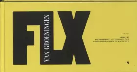 Couverture du produit · Felix van Groeningen: over/about Steve /dagenzonder liefde/de helaasheid der dingen