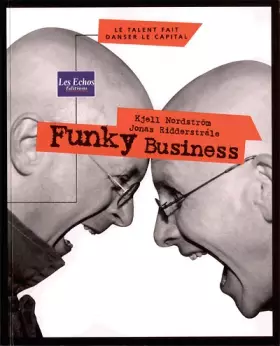 Couverture du produit · Funky Business. Le Talent fait danser le capital