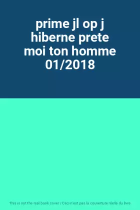 Couverture du produit · prime jl op j hiberne prete moi ton homme 01/2018