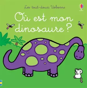 Couverture du produit · Où est mon dinosaure ? - Les tout-doux Usborne