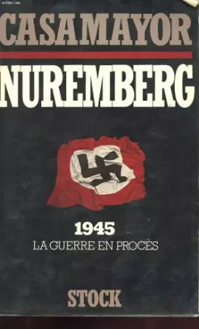 Couverture du produit · Nuremberg : 1945, la guerre en procès