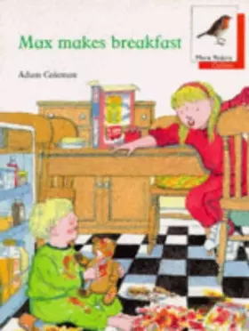 Couverture du produit · Oxford Reading Tree: Stage 6: More Robins Storybooks: Max Makes Breakfast