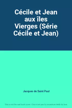 Couverture du produit · Cécile et Jean aux îles Vierges (Série Cécile et Jean)