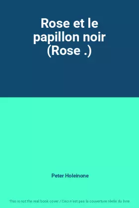 Couverture du produit · Rose et le papillon noir (Rose .)