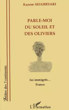 Couverture du produit · Parle-moi du soleil et des oliviers: Les immigrés-- France 1997