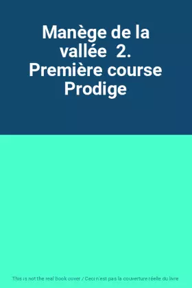Couverture du produit · Manège de la vallée  2. Première course Prodige