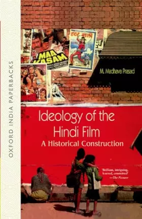 Couverture du produit · Ideology of the Hindi Film: A Historical Construction (Oxford India Paperbacks)