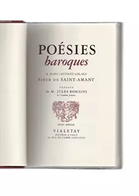 Couverture du produit · Poésies baroques : De Marc-Antoine Girard, sieur de Saint-Amant. Préface de M. Jules Romains,... Biographie par Daniel Oster