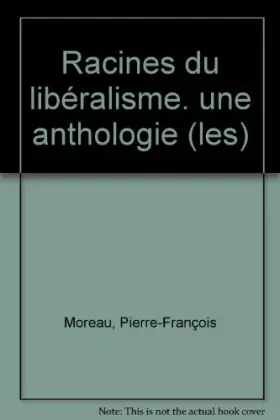 Couverture du produit · Les racines du libéralisme: Une anthologie