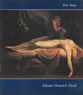Couverture du produit · Johann Heinrich Füssli (1741-1825). Musée du Petit Palais, 21 avril-20 juillet 1975.