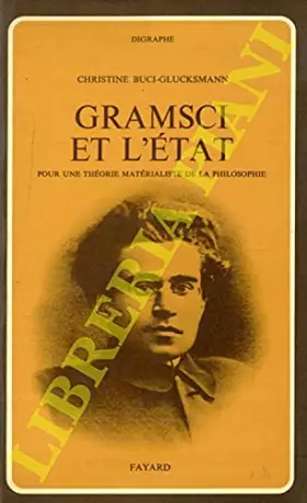 Couverture du produit · Gramsci et l'État: Pour une théorie matérialiste de la philosophie