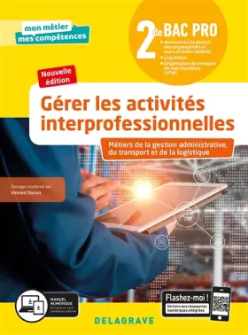Couverture du produit · Gérer les activités interprofessionnelles - Tome 2 - 2de Bac Pro GATL (2020) - Pochette élève