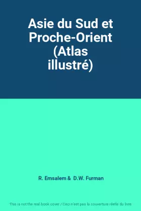 Couverture du produit · Asie du Sud et Proche-Orient (Atlas illustré)