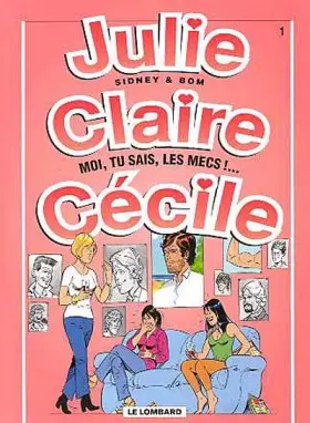 Couverture du produit · Moi tu sais, les mecs...