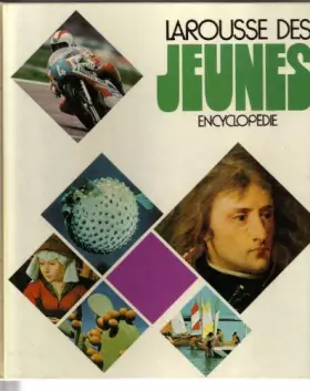 Couverture du produit · LAROUSSE DES JEUNES ENCYCLOPEDIE - TOME 6 - DE MOTO A POLES