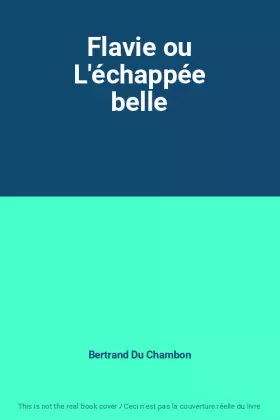 Couverture du produit · Flavie ou L'échappée belle