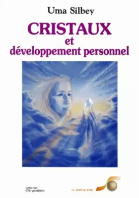 Couverture du produit · CRISTAUX ET DEVELOPPEMENT PERSONNEL. Guide pratique de développement personnel de confiance et de guérison