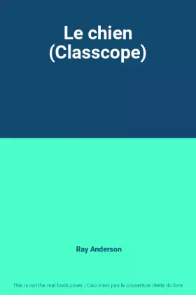 Couverture du produit · Le chien (Classcope)