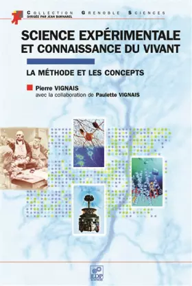 Couverture du produit · Science expérimentale et connaissance du vivant : La méthode et les concepts
