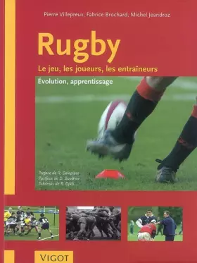 Couverture du produit · Rugby le jeu, les joueurs, les entraîneurs: évolution, apprentissage