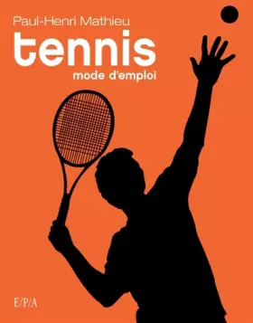 Couverture du produit · Tennis: mode d'emploi
