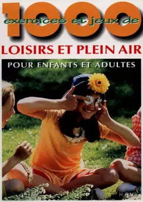 Couverture du produit · 1000 exercices et jeux de plein air