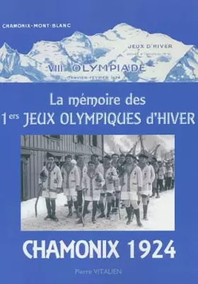 Couverture du produit · La mémoire des 1ers Jeux Olympiques d'hiver: Chamonix 1924