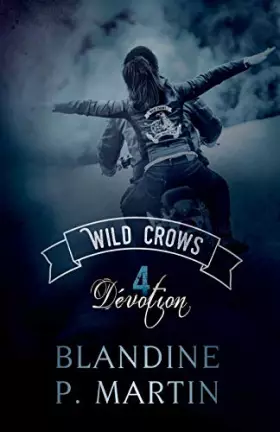 Couverture du produit · Wild Crows: 4. Dévotion