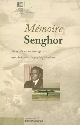 Couverture du produit · Memoire Senghor: 50 Ecrit En Hommage Au 100 Ans Du Poete-president