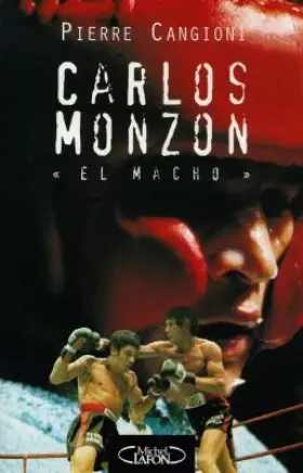 Couverture du produit · Carlos Monzon : El Macho