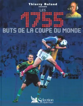 Couverture du produit · Les 1755 buts de la Coupe du Monde
