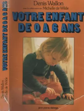 Couverture du produit · Votre enfant de 0 à 6 ans