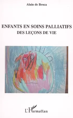 Couverture du produit · Enfants en soins palliatifs : Des leçons de vie